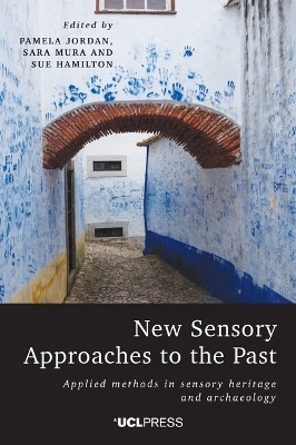 New Sensory Approaches to the Past - 