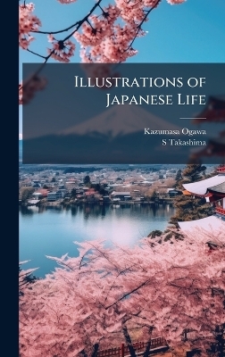 Illustrations of Japanese Life