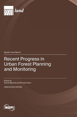 Recent Progress in Urban Forest Planning and Monitoring