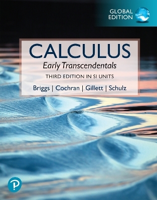 Calculus: Early Transcendentals, Global Edition + Pearson MyLab Math with Pearson eText (Package) - William Briggs, Lyle Cochran, Bernard Gillett, Eric Schulz