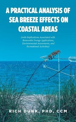 A Practical Analysis of Sea Breeze Effects on Coastal Areas - Rich Dunk CCM