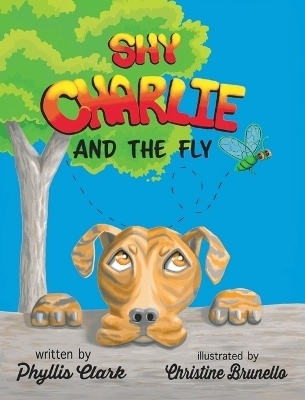 Shy Charlie and the Fly - Phyllis Clark