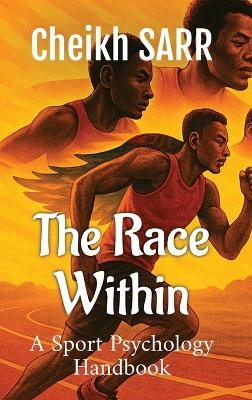The Race Within - Cheikh Sarr