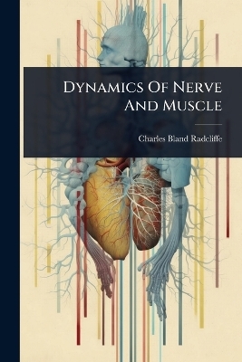 Dynamics Of Nerve And Muscle