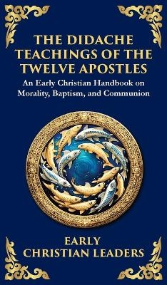 The Didache - Anonymous (Early Christian Leaders)