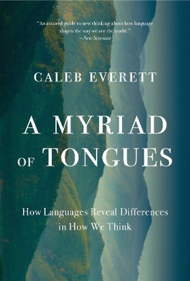 A Myriad of Tongues - Caleb Everett