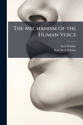 The Mechanism of the Human Voice
