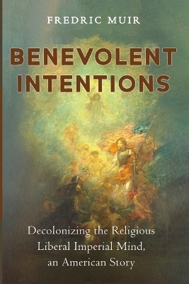 Benevolent Intentions