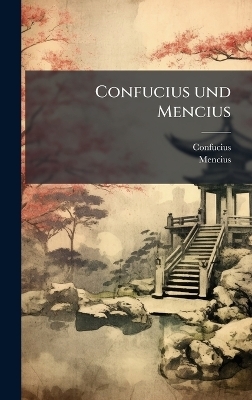 Confucius und Mencius -  Mencius