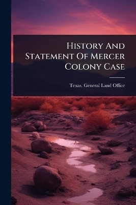 History And Statement Of Mercer Colony Case - 