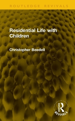 Residential Life with Children - Christopher Beedell