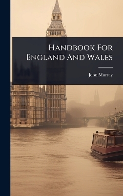 Handbook For England And Wales - John Murray (Publishers )