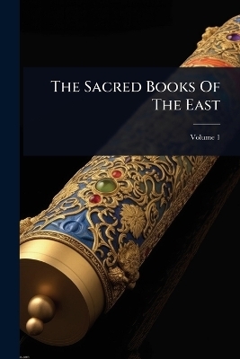 The Sacred Books Of The East