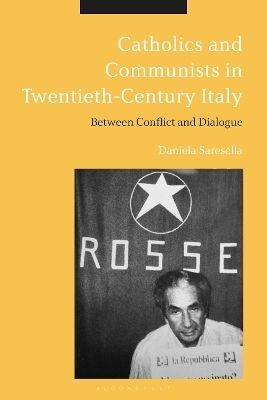 Catholics and Communists in Twentieth-Century Italy - Professor Daniela Saresella