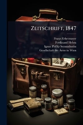 Zeitschrift, 1847 - Franz Zehetmayer