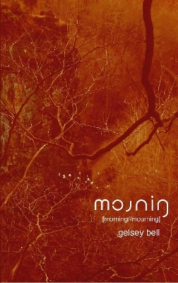 mn [morning//mourning] - Gelsey Bell
