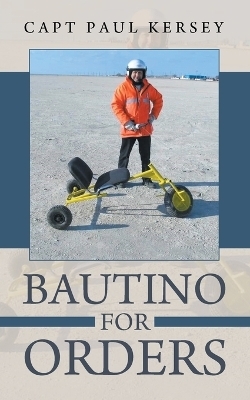 Bautino for Orders - Capt Paul Kersey