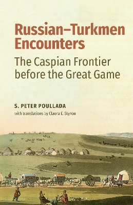 Russian-Turkmen Encounters - S. Peter Poullada