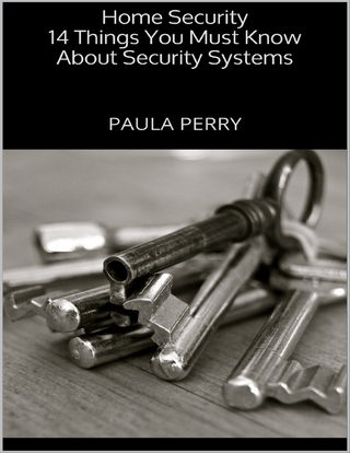 Home Security: 14 Things You Must Know About Security Systems