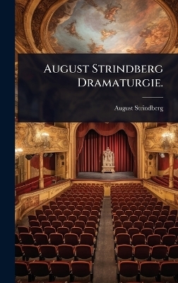 August Strindberg Dramaturgie. - August Strindberg