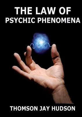 The Law Of Psychic Phenomena