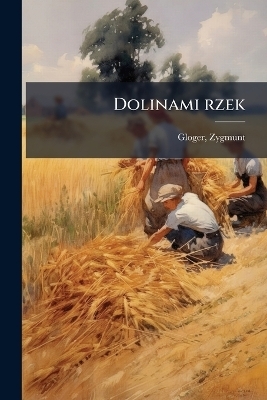 Dolinami rzek - Zygmunt Gloger