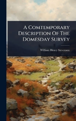 A Comtemporary Description Of The Domesday Survey