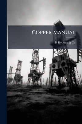 Copper Manual -  Houston & D Co