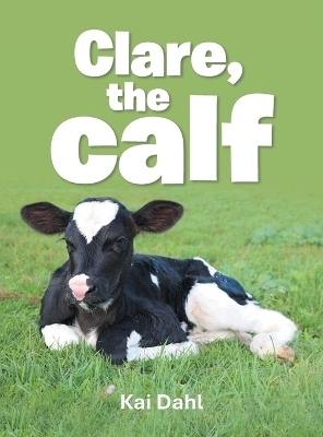 Clare, the calf - Kai Dahl