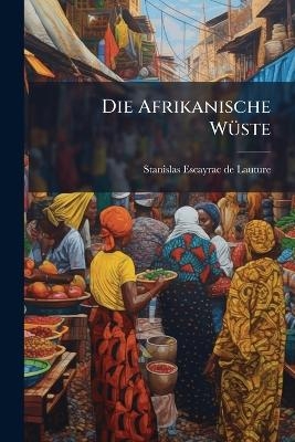Die Afrikanische WÃ1/4ste - 
