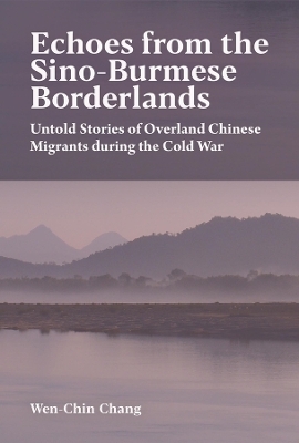 Echoes from the Sino-Burmese Borderlands