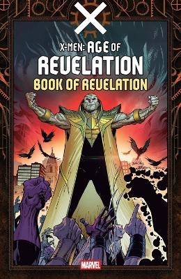 X-Men: Age Of Revelation - Book Of Revelation