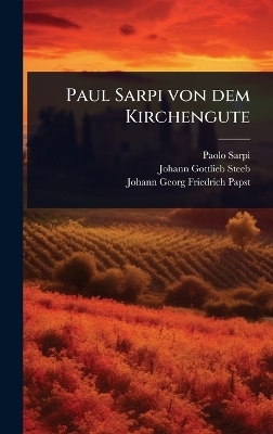 Paul Sarpi von dem Kirchengute - Paolo Sarpi