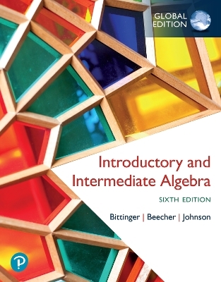 MyLab Math with Pearson eText Instant Access for Introductory and Intermediate Algebra, Global Edition - Marvin Bittinger, Judith Beecher, Barbara Johnson