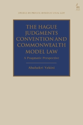 The Hague Judgments Convention and Commonwealth Model Law - Dr Abubakri Yekini