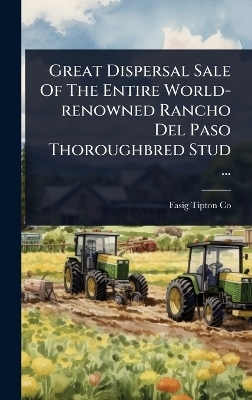 Great Dispersal Sale Of The Entire World-renowned Rancho Del Paso Thoroughbred Stud ... - Fasig-Tipton Co
