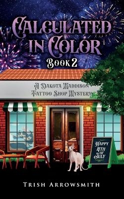Calculated in Color - Trish Arrowsmith