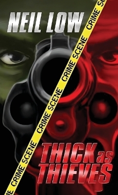 Thick As Thieves - Neil Low