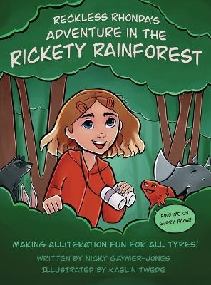 Reckless Rhonda's Adventure in the Rickety Rainforest - Nicky Gaymer-Jones