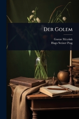 Der Golem - Gustav Meyrink, Hugo Steiner-Prag