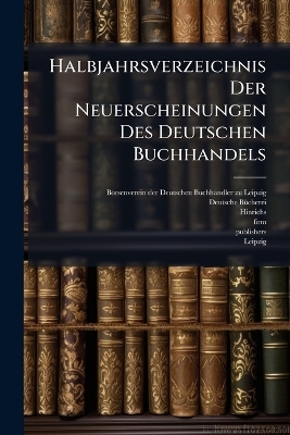 Halbjahrsverzeichnis Der Neuerscheinungen Des Deutschen Buchhandels