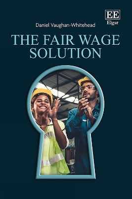 The Fair Wage Solution - Daniel Vaughan-Whitehead