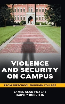 Violence and Security on Campus - James Alan Fox, Harvey Burstein