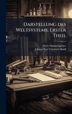 Darstellung des Weltsystems, Erster Theil