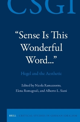 "Sense Is This Wonderful Word..." Hegel and the Aesthetic - 