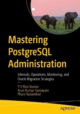 Mastering PostgreSQL Administration