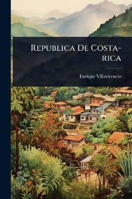Republica De Costa-rica - Enrique Villavicencio