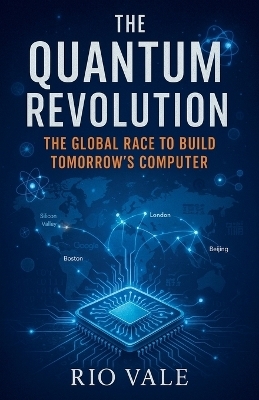 The Quantum Revolution - Rio Vale