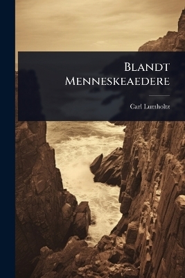 Blandt Menneskeaedere