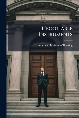 Negotiable Instruments - 